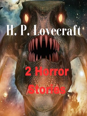 cover image of 2 Horror Stories by H. P. Lovecraft